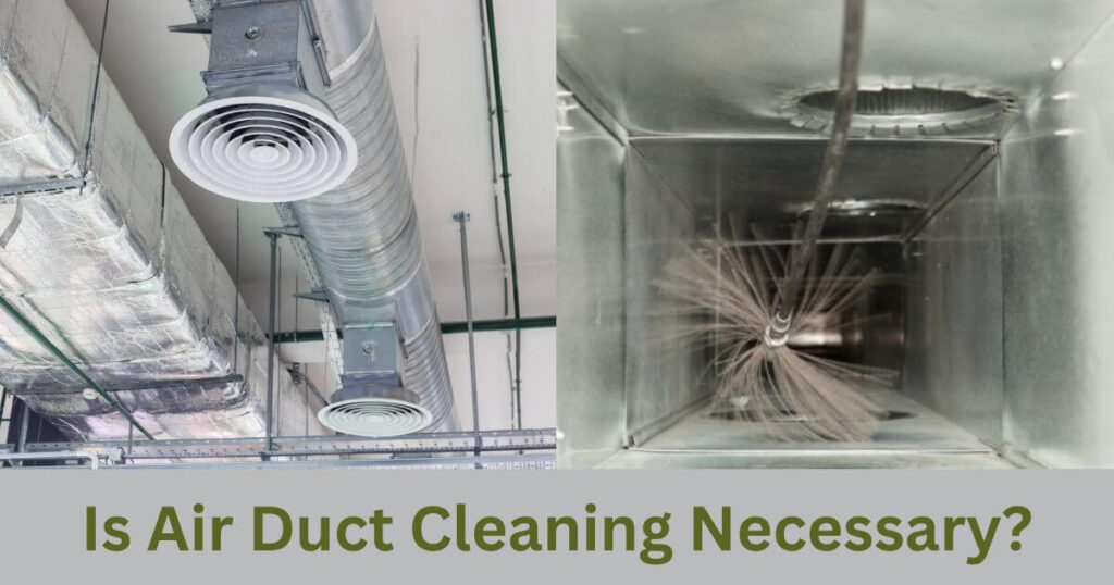 Is Air Duct Cleaning Necessary